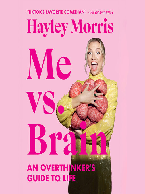 Title details for Me vs. Brain by Hayley Morris - Wait list